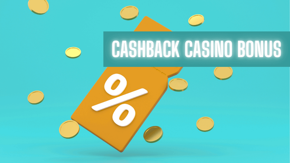 Cashback casino bonus